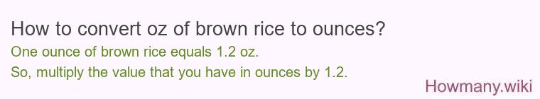 How to convert oz of brown rice to ounces?