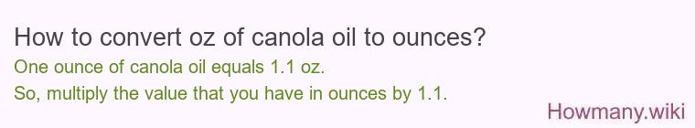 How to convert oz of canola oil to ounces?