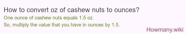 How to convert oz of cashew nuts to ounces?