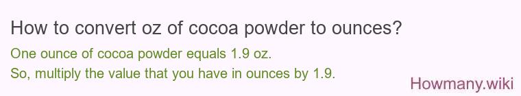 How to convert oz of cocoa powder to ounces?
