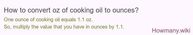 How to convert oz of cooking oil to ounces?