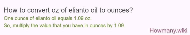 How to convert oz of elianto oil to ounces?