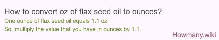 How to convert oz of flax seed oil to ounces?