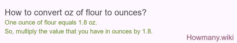 How to convert oz of flour to ounces?