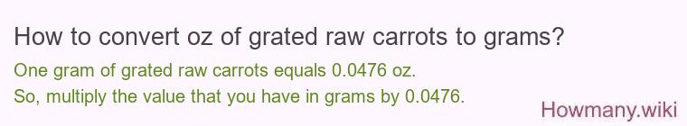 How to convert oz of grated raw carrots to grams?