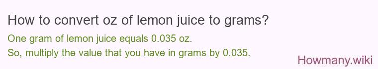 How to convert oz of lemon juice to grams?