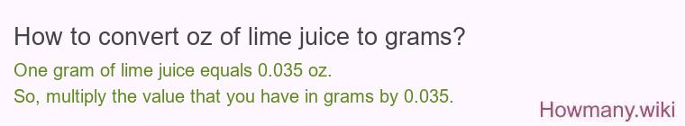 How to convert oz of lime juice to grams?
