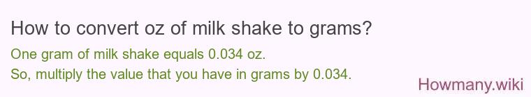 How to convert oz of milk shake to grams?