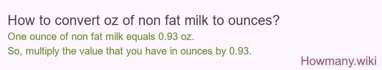 How to convert oz of non fat milk to ounces?