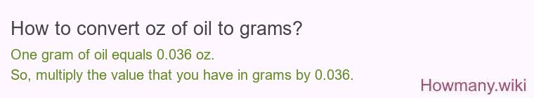 How to convert oz of oil to grams?