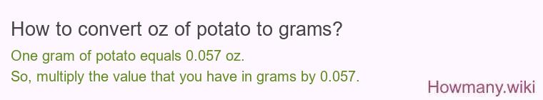 How to convert oz of potato to grams?
