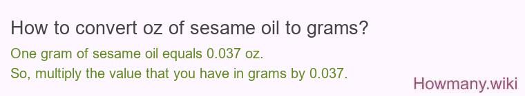 How to convert oz of sesame oil to grams?