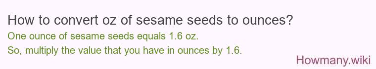 How to convert oz of sesame seeds to ounces?