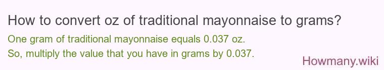 How to convert oz of traditional mayonnaise to grams?