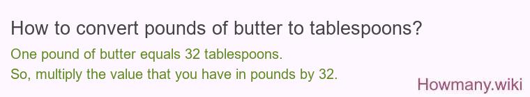 How to convert pounds of butter to tablespoons?