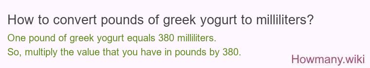 How to convert pounds of greek yogurt to milliliters?
