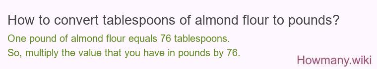 How to convert tablespoons of almond flour to pounds?