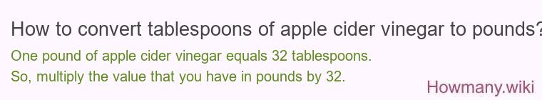 How to convert tablespoons of apple cider vinegar to pounds?