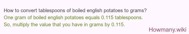 How to convert tablespoons of boiled english potatoes to grams?