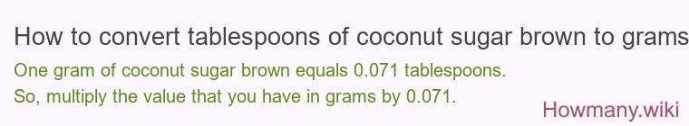 How to convert tablespoons of coconut sugar brown to grams?