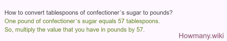 How to convert tablespoons of confectioner´s sugar to pounds?