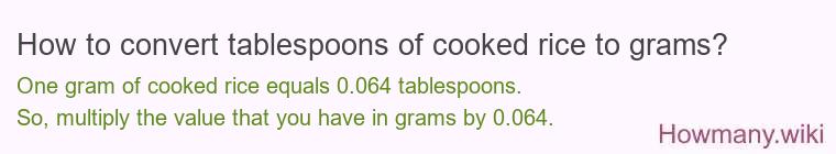 How to convert tablespoons of cooked rice to grams?