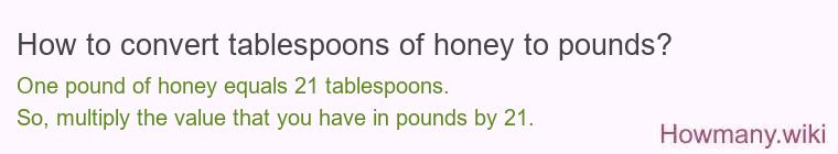 How to convert tablespoons of honey to pounds?