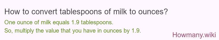 How to convert tablespoons of milk to ounces?