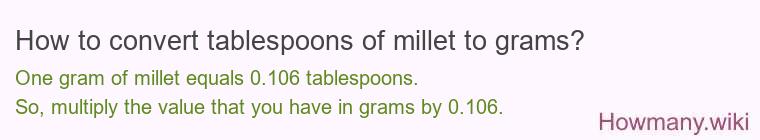 How to convert tablespoons of millet to grams?