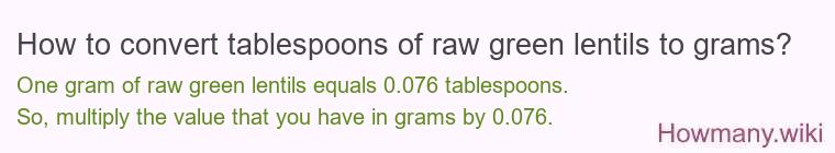 How to convert tablespoons of raw green lentils to grams?