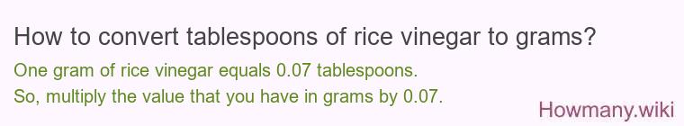 How to convert tablespoons of rice vinegar to grams?