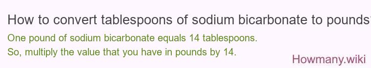 How to convert tablespoons of sodium bicarbonate to pounds?