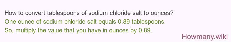 How to convert tablespoons of sodium chloride salt to ounces?