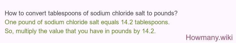 How to convert tablespoons of sodium chloride salt to pounds?