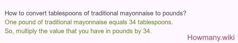 How to convert tablespoons of traditional mayonnaise to pounds?