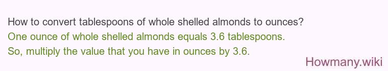 How to convert tablespoons of whole shelled almonds to ounces?