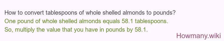 How to convert tablespoons of whole shelled almonds to pounds?