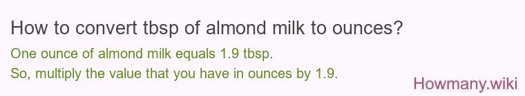 How to convert tbsp of almond milk to ounces?