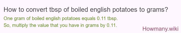 How to convert tbsp of boiled english potatoes to grams?