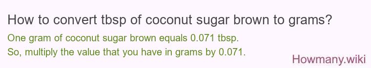 How to convert tbsp of coconut sugar brown to grams?
