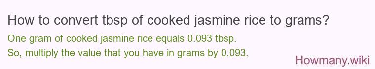 How to convert tbsp of cooked jasmine rice to grams?