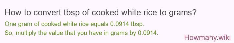 How to convert tbsp of cooked white rice to grams?