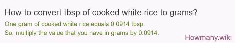 How to convert tbsp of cooked white rice to grams?