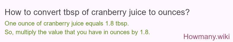 How to convert tbsp of cranberry juice to ounces?