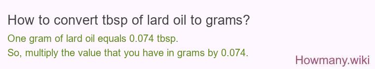 How to convert tbsp of lard oil to grams?