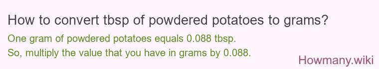 How to convert tbsp of powdered potatoes to grams?