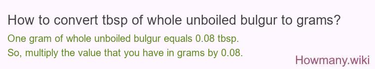 How to convert tbsp of whole unboiled bulgur to grams?