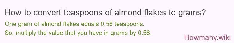 How to convert teaspoons of almond flakes to grams?
