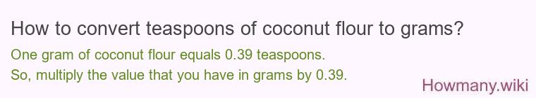 How to convert teaspoons of coconut flour to grams?