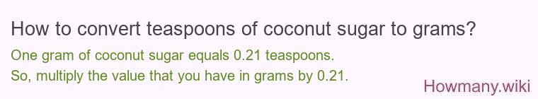 How to convert teaspoons of coconut sugar to grams?